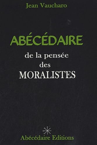 Abécédaire de la pensée des moralistes 9782919187027