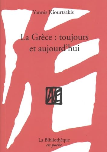 La Grèce : toujours et aujourd'hui 9791093098722