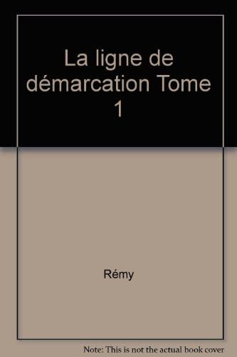 La ligne de démarcation Tome 1