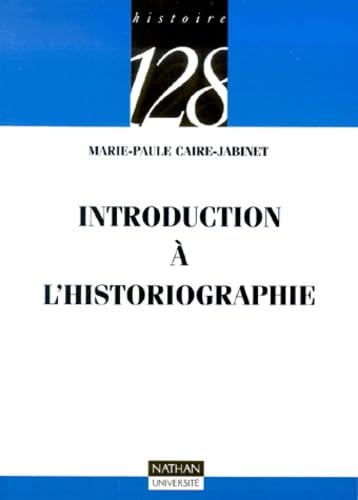 Introduction à l'historiographie 9782091906850