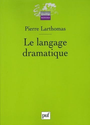 Le langage dramatique: Sa nature, ses procédés 9782130551676