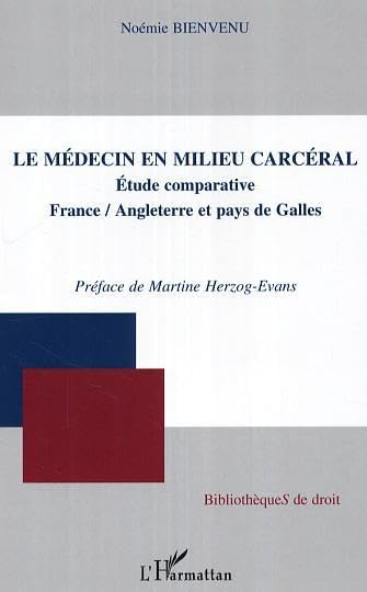 La médecin en milieu carcéral : étude comparative France-Angleterre et pays de Galle 9782296009394