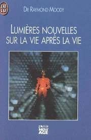 Lumières nouvelles sur la vie après la vie 9782277227847