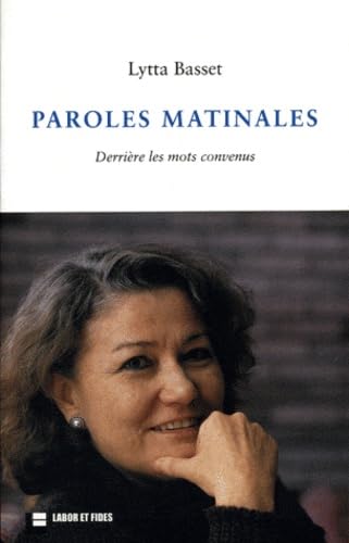 Paroles matinales : Derrière les mots convenus, chroniques janvier-juin 2003 9782830910940