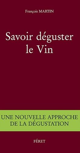 SAVOIR DEGUSTER LE VIN 9782351560280