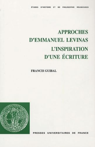 L'inspiration d'une écriture : Approche d'Emmanuel Levinas 9782130545194