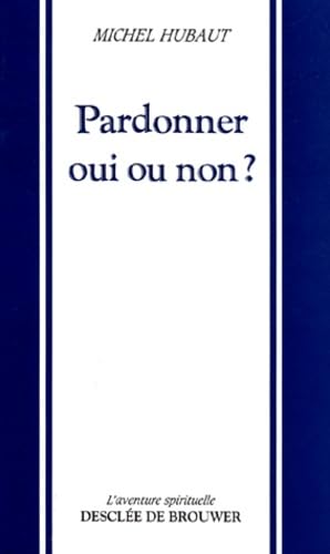 Pardonner oui ou non ? 9782220033266