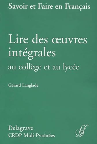 Lire des oeuvres intégrales au collège et au lycée 9782206086163