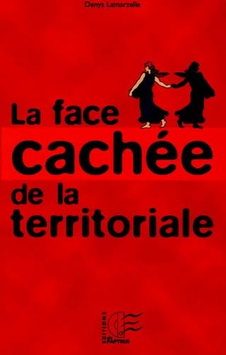 La face cachée de la territoriale 9782876031630