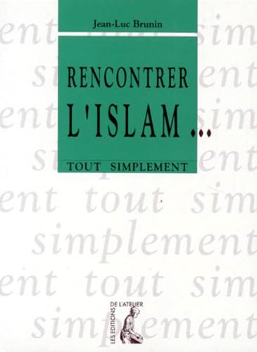 RENCONTRER L'ISLAM 9782708230538