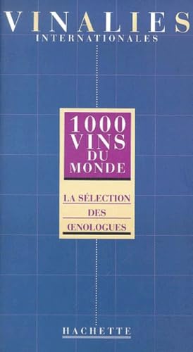 1000 vins du monde : Vinalies Internationales 9782012366114