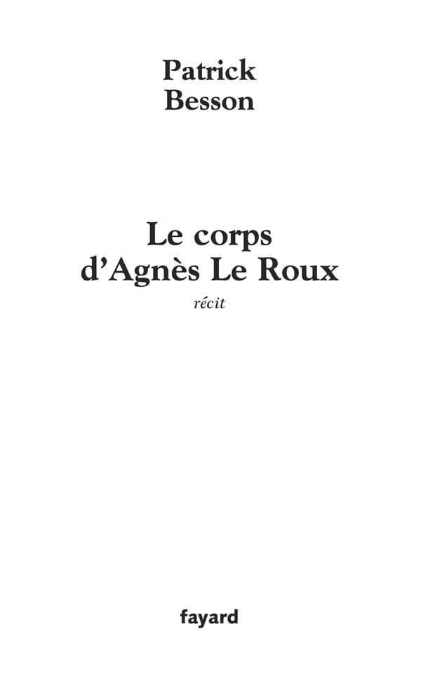 Le corps d'Agnès Le Roux 9782213629124