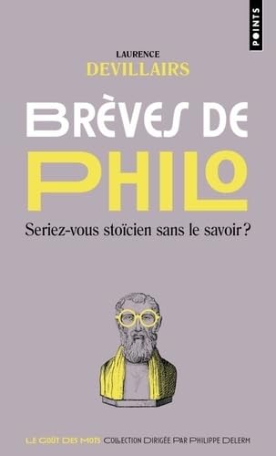 Brèves de philo: Seriez-vous stoïcien sans le savoir ? 9791041415977