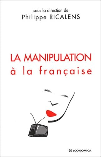La manipulation à la française 9782717845860