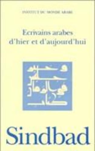 Ecrivains arabes d'hier et d'aujourd'hui 9782742707904