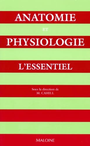 Anatomie et physiologie, l'essentiel 9782224025717