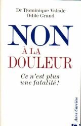 Non à la douleur: Ce n'est plus une fatalité 9782910188436