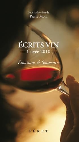 Ecrits vin : Cuvée 2010, Edition bilingue français-anglais 9782351560518