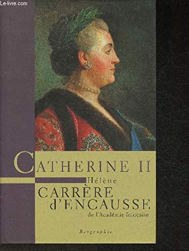 Catherine II, un âge d'or pour la Russie. 9782744164125