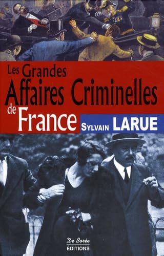 Les Grandes Affaires Criminelles de France 9782844948267