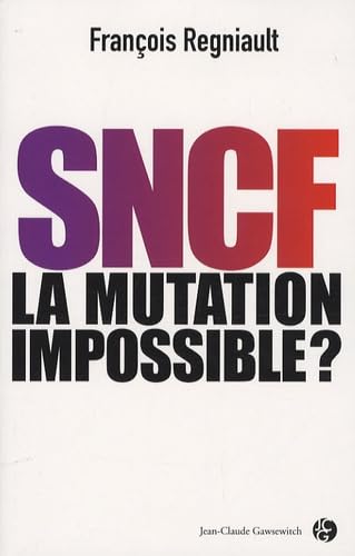 SNCF, la mutation impossible ? 9782350131856