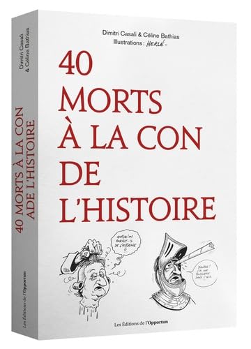 40 morts à la con de l'histoire 9782360753895