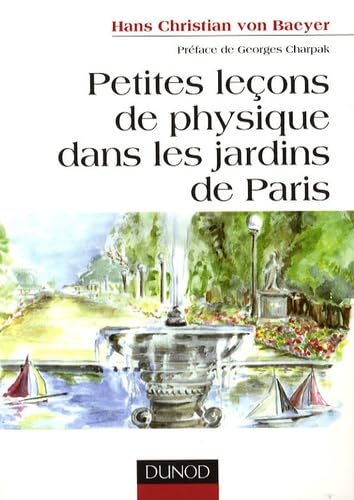 Petites leçons de physique dans les jardins de Paris 9782100522361