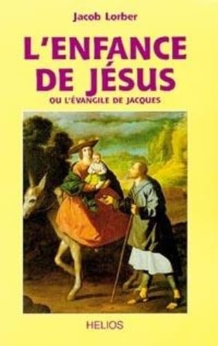 Enfance de Jésus ou l'évangile de Jacques 9782880630058