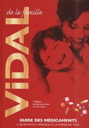 Vidal de la famille: Guide des médicaments 9782850910906