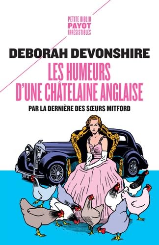 Les Humeurs d'une châtelaine anglaise: Par la dernière des soeurs Mitford 9782228922241