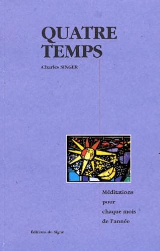 Quatre temps : Méditations pour chaque mois de l'année 9782746803466