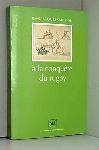 A la conquête du rugby 9782130475125