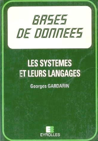 Bases De Donnees. Les Systemes Et Leurs Langages 9782212075007