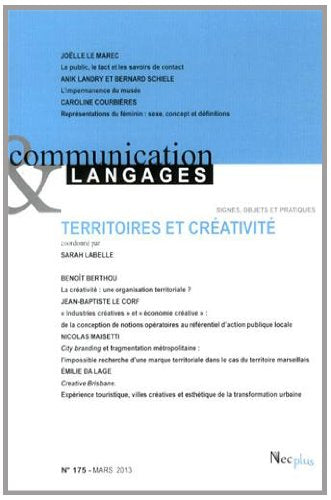 Communication et Langages, N° 175, Mars 2013 : Territoires et créativité 9782358760843