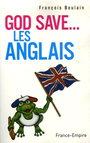 GOD SAVE LES ANGLAIS 9782704810192