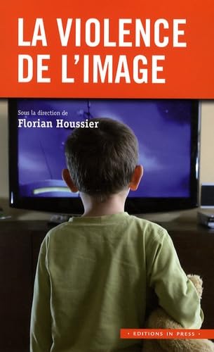La violence de l'image 9782848351636