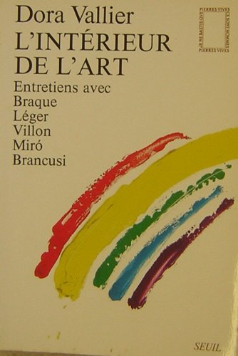 L'Intérieur de l'art. Entretiens avec Braque, Léger, Villon, Miro, Brancusi 9782020063029