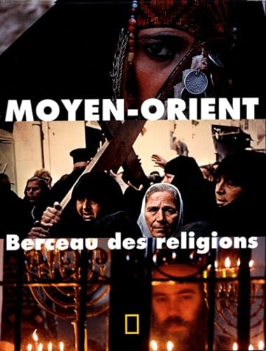 Moyen-Orient : Berceau des religions 9782845820944