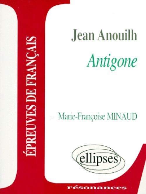 Etude Sur Antigone, Jean Anouilh 9782729897727