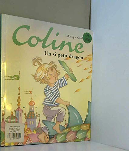 Coline, N° 1 : Un si petit dragon 9782244405018
