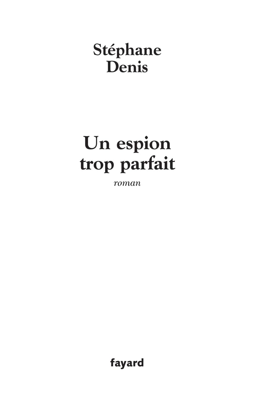 Un espion trop parfait 9782213634531