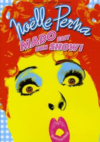 Noelle Perna : Mado fait son Show 0886975743094