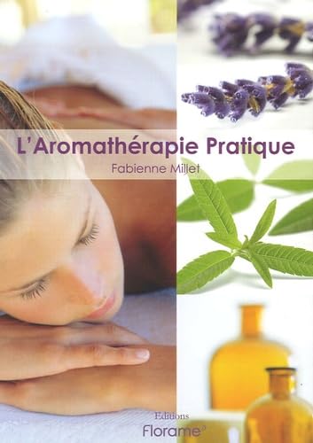 L'Aromathérapie Pratique 9782952540100