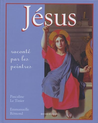Jésus raconté par les peintres 9782747016063