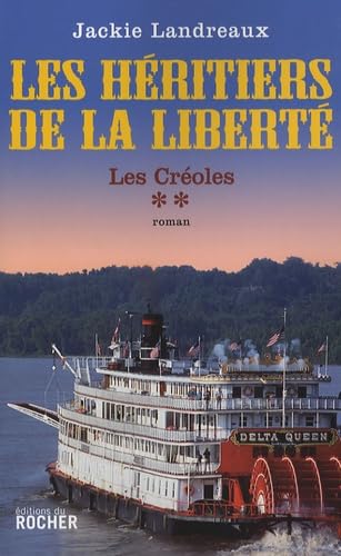 Les Créoles, Tome 2: Les héritiers de la liberté 9782268062235
