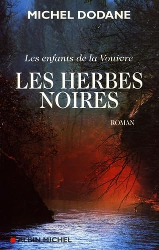 Les Herbes noires: Les Enfants de la Vouivre - tome 2 9782226168252