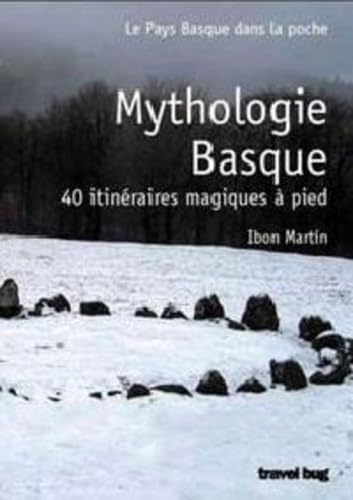 Mythologie basque - 40 randonnees magiques a pied 9788493841331