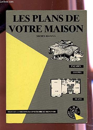 Les Plans de votre maison 9782867384264