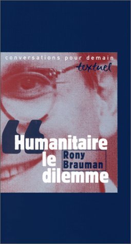 Humanitaire, Le Dilemme. Entretien Avec Philippe Petit 9782909317175