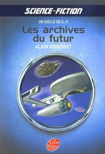 Les archives du futur: Un siècle de S-F 9782013223379